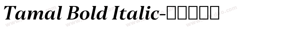 Tamal Bold Italic字体转换